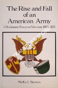 Book cover of The Rise and Fall of an American Army - U.S. Ground Forces in Vietnam, 1965 - 1973 by STANTON, Shelby L.